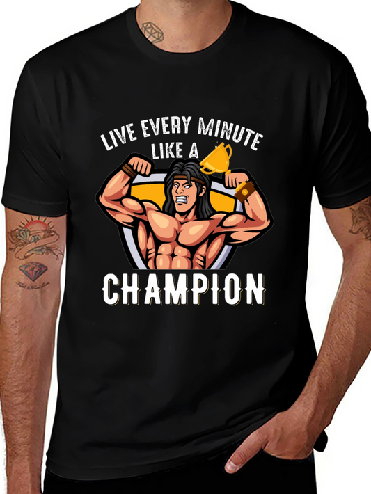 Live Every Minute Like A Champion T-Shirt