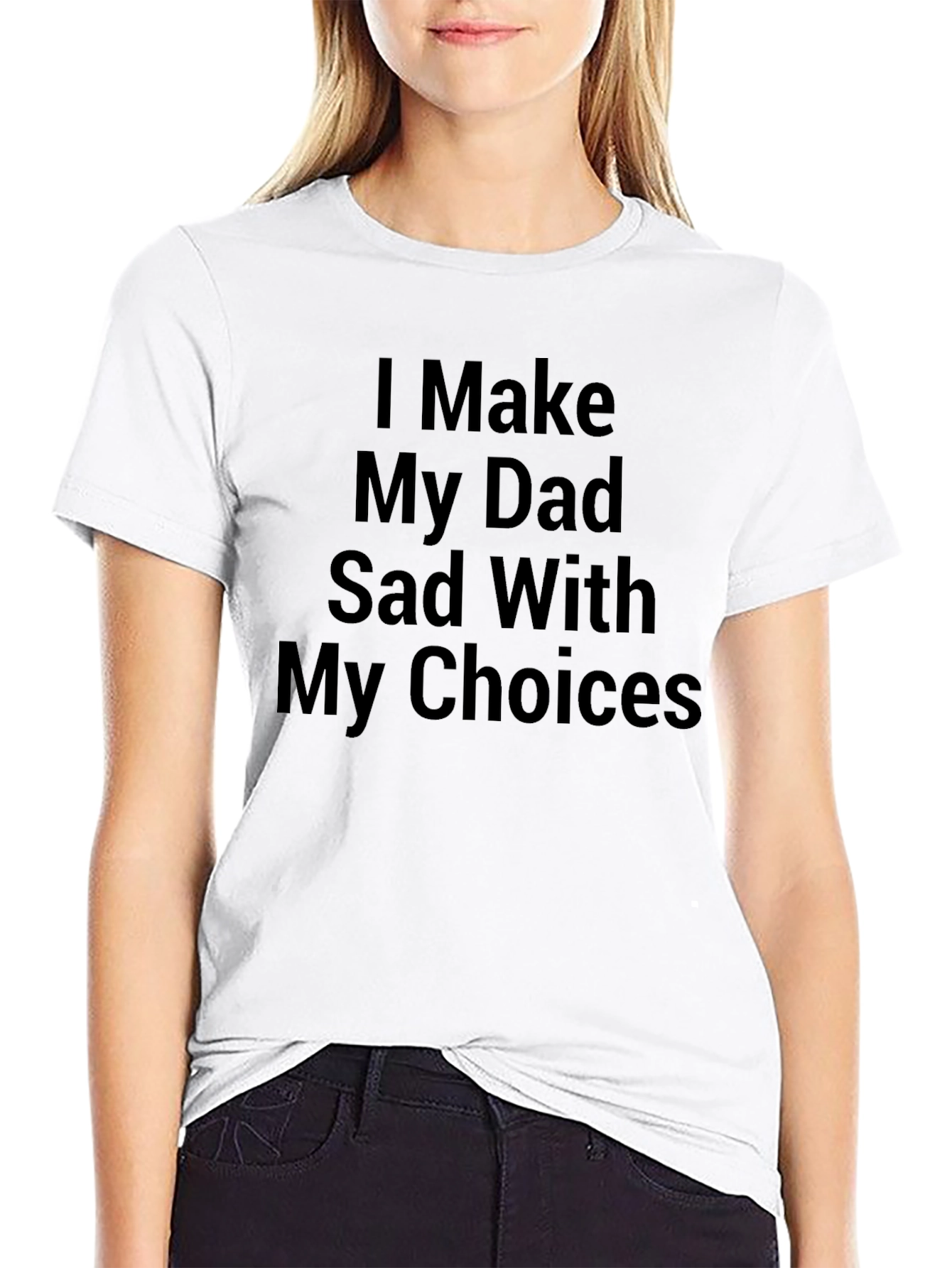 I Make My Dad Sad Graphic Tee