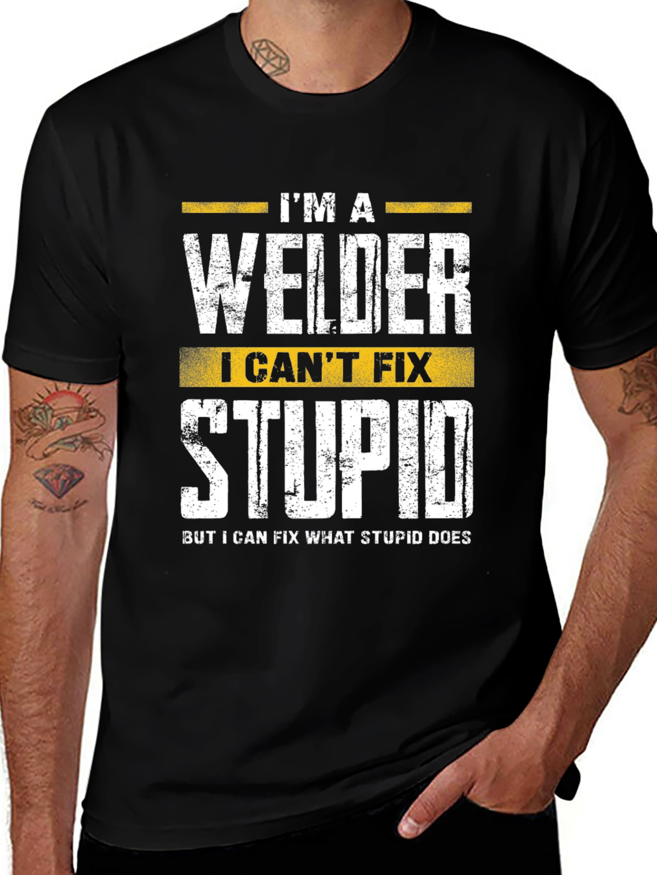 Welder Funny T-Shirt - I Cant Fix Stupid