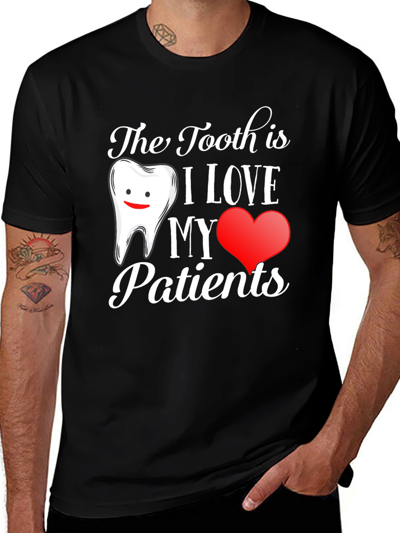Dentist T-Shirt: I Love My Patients
