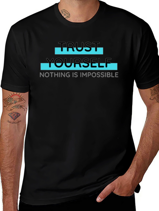 Trust Yourself T-Shirt - Motivational Quote Tee