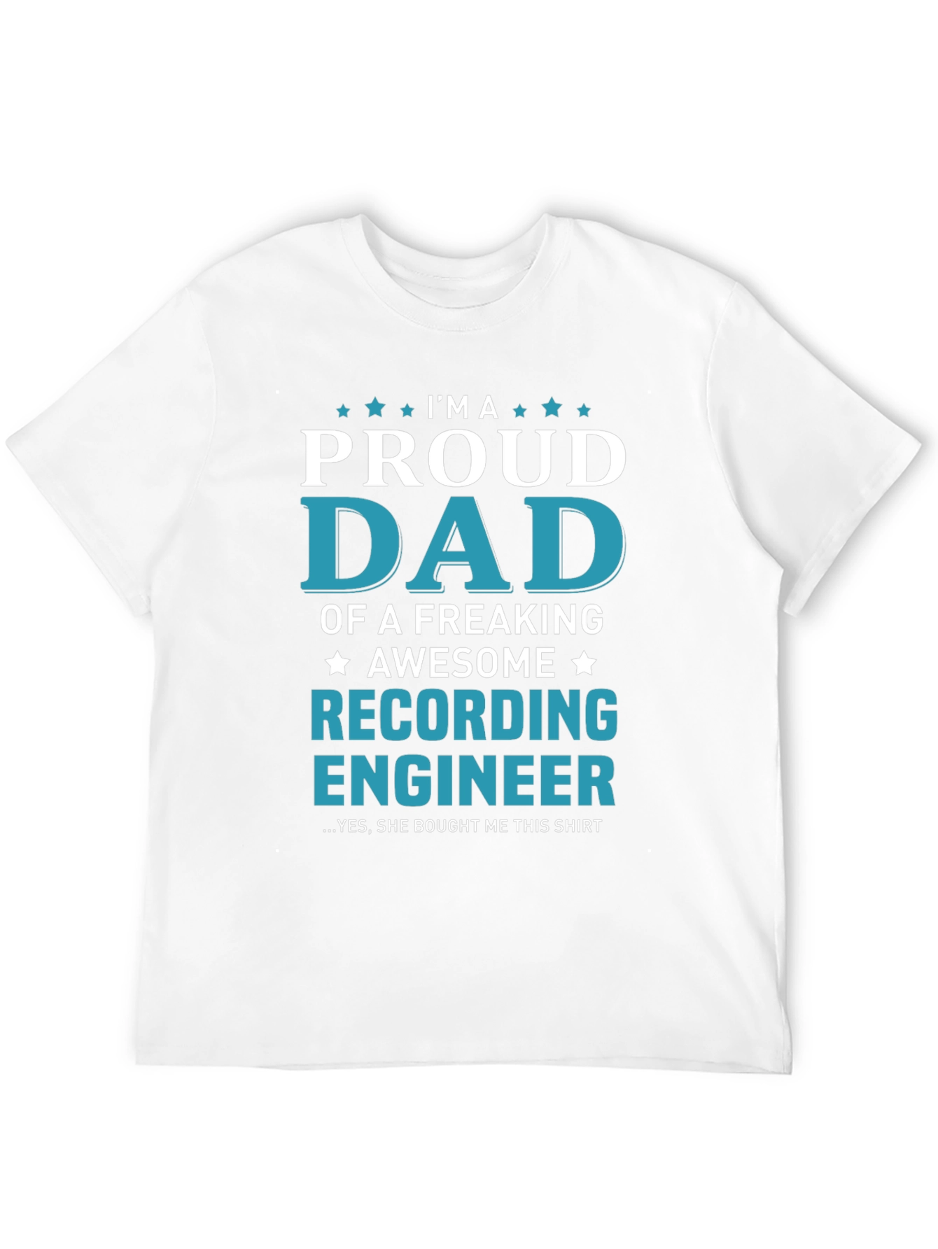 Proud Dad Recording Engineer T-Shirt