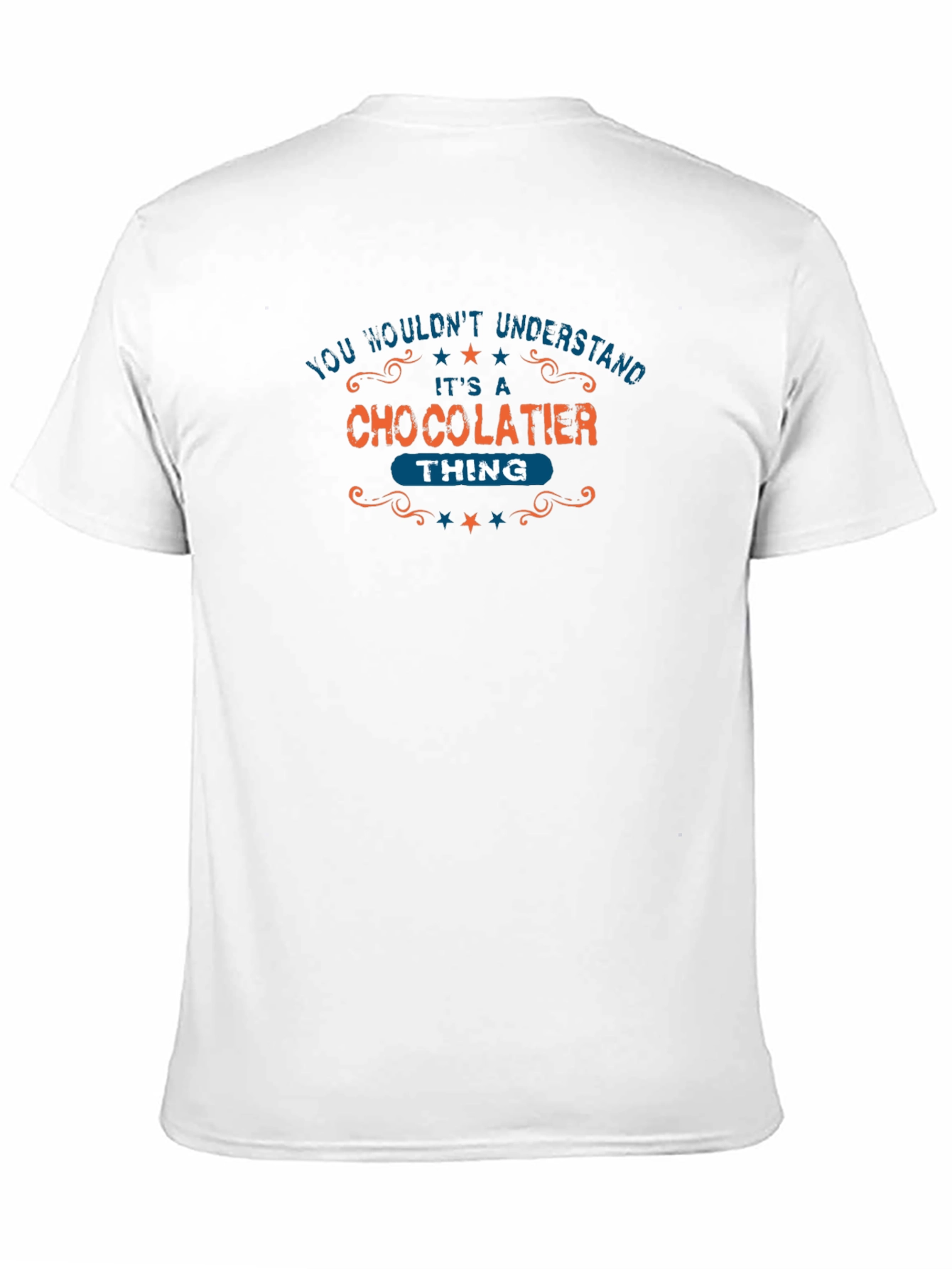 Chocolatier Thing T-Shirt - Funny Occupation Tee